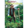 Sepp Holzer's Permaculture: A Practical Guide to Small-Scale, Integrative Farming and Gardening - Paperback