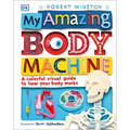 My Amazing Body Machine: A Colorful Visual Guide to How Your Body Works - Hardcover