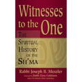 Witnesses to the One: The Spiritual History of the Sh'ma - Hardcover