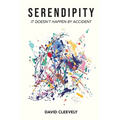Serendipity: It Doesn't Happen by Accident - Paperback
