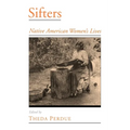 Sifters: Native American Women's Lives - Paperback