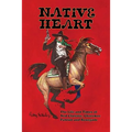 Native Heart: The Life and Times of Ned Christie, Cherokee Patriot and Renegade - Paperback