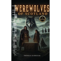 Werewolves of Scotland - Hardcover