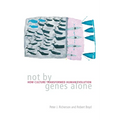 Not By Genes Alone: How Culture Transformed Human Evolution - Paperback