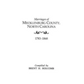 Marriages of Mecklenburg County, North Carolina, 1783-1868 - Paperback