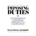 Imposing Duties: Government's Changing Approach to Compliance - Paperback