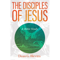 The Disciples of Jesus: A Bible Study - Paperback