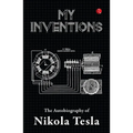 My Inventions, Autobiography of Nikola Tesla - Paperback