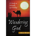 Wandering God: A Study in Nomadic Spirituality - Paperback