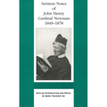 Sermon Notes of John Henry Cardinal Newman, 1849-1878 - Hardcover