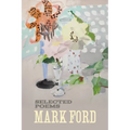 Mark Ford: Selected Poems - Hardcover