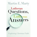 Lutheran Questions, Lutheran Answers: Exploring Christian Faith - Paperback