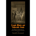 Fragile Minds and Vulnerable Souls: The Matter of Obscenity in Nineteenth-Century Germany - Hardcover