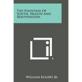 The Fountain Of Youth, Health And Rejuvenation - Paperback