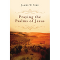 Praying the Psalms of Jesus - Paperback
