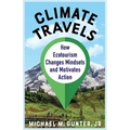 Climate Travels: How Ecotourism Changes Mindsets and Motivates Action - Paperback
