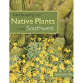 Landscaping with Native Plants of the Southwest - Paperback