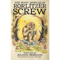 The Many Worlds of Rorlitzer Screw - Paperback