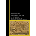 Triumphs in the Age of Civil War: The Late Republic and the Adaptability of Triumphal Tradition - Paperback