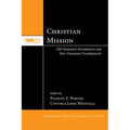 Christian Mission: Old Testament Foundations and New Testament Developments - Hardcover
