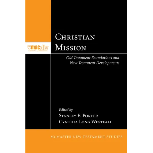 Christian Mission: Old Testament Foundations and New Testament Developments - Hardcover