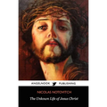 The Unknown Life of Jesus Christ - Paperback