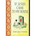 If Jesus Came to My House - Paperback