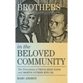 Brothers in the Beloved Community: The Friendship of Thich Nhat Hanh and Martin Luther King Jr. - Paperback