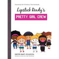 Lipstick Ready'S Pretty Girl Crew - Hardcover