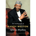 African Rhythms: The Autobiography of Randy Weston - Paperback