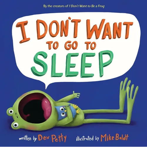 I Don't Want to Go to Sleep - Hardcover