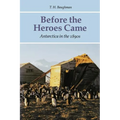 Before the Heroes Came: Antarctica in the 1890s - Paperback