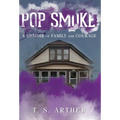 Pop Smoke: A Memoir of Family and Courage - Hardcover