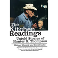 The Kitchen Readings: Untold Stories of Hunter S. Thompson - Paperback