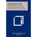 Genealogy Of The Coffinberry Family: Descendants Of George Lewis Coffinberry, 1760-1851, And His Wife Elizabeth Little Coffinberry - Paperback