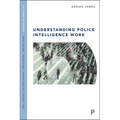 Understanding Police Intelligence Work - Paperback