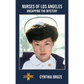 Nurses of Los Angeles: Uncapping the Mystery - Hardcover