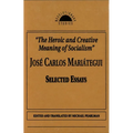 The Heroic and Creative Meaning of Socialism - Hardcover