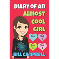 Diary of an Almost Cool Girl - Books 1, 2, 3 and 4: Books for Girls - Paperback