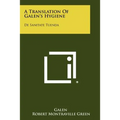 A Translation Of Galen's Hygiene: De Sanitate Tuenda - Paperback