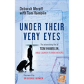 Under Their Very Eyes: The Astonishing Life of Tom Hamblin, Bible Courier to Arab Nations - Paperback