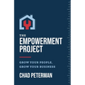 The Empowerment Project: Grow Your People, Grow Your Business - Paperback