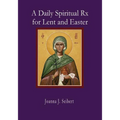 A Daily Spiritual RX for Lent and Easter - Paperback