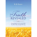 The Truth Revealed: Unraveling the Secrets of the Bible You Won't Hear Sunday Morning - Hardcover