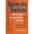University Teaching: A Reference Guide for Graduate Students and Faculty, Second Edition - Paperback