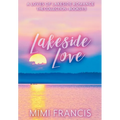 Lakeside Love: The Collection Books 1-3 - Hardcover