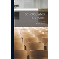 School and Fireside - Hardcover