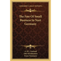 The Fate Of Small Business In Nazi Germany - Paperback