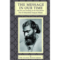 The Message in Our Time: The Life and Teaching of the Sufi Master Piromurshid Inayat Khan. - Paperback
