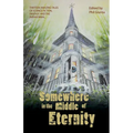 Somewhere in the Middle of Eternity - Paperback